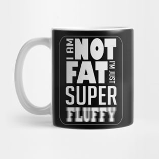 I’m super fluffy Mug